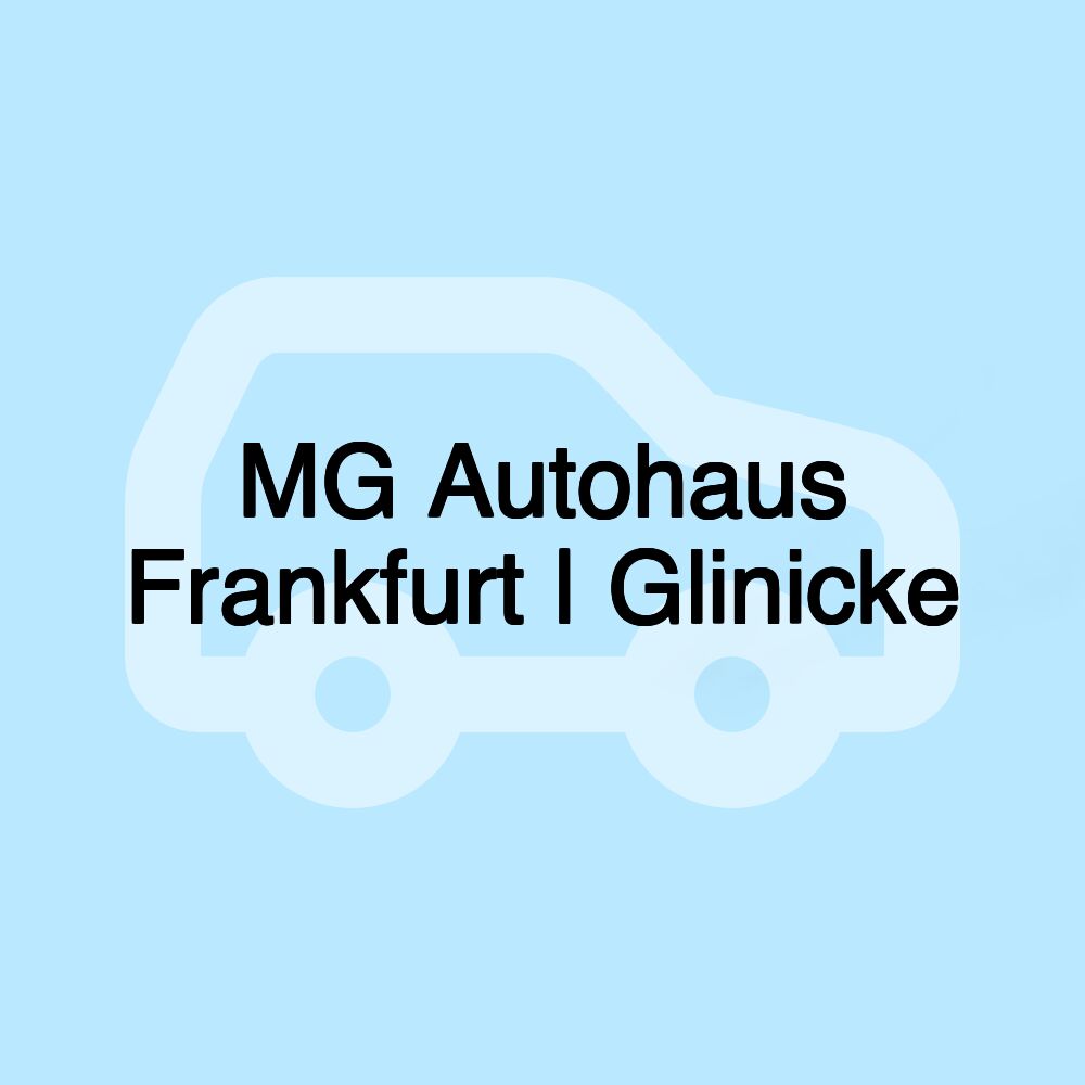 MG Autohaus Frankfurt | Glinicke