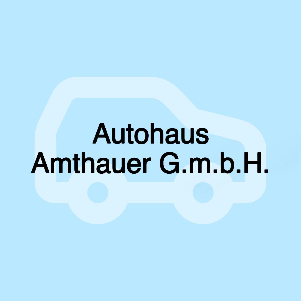 Autohaus Amthauer G.m.b.H.