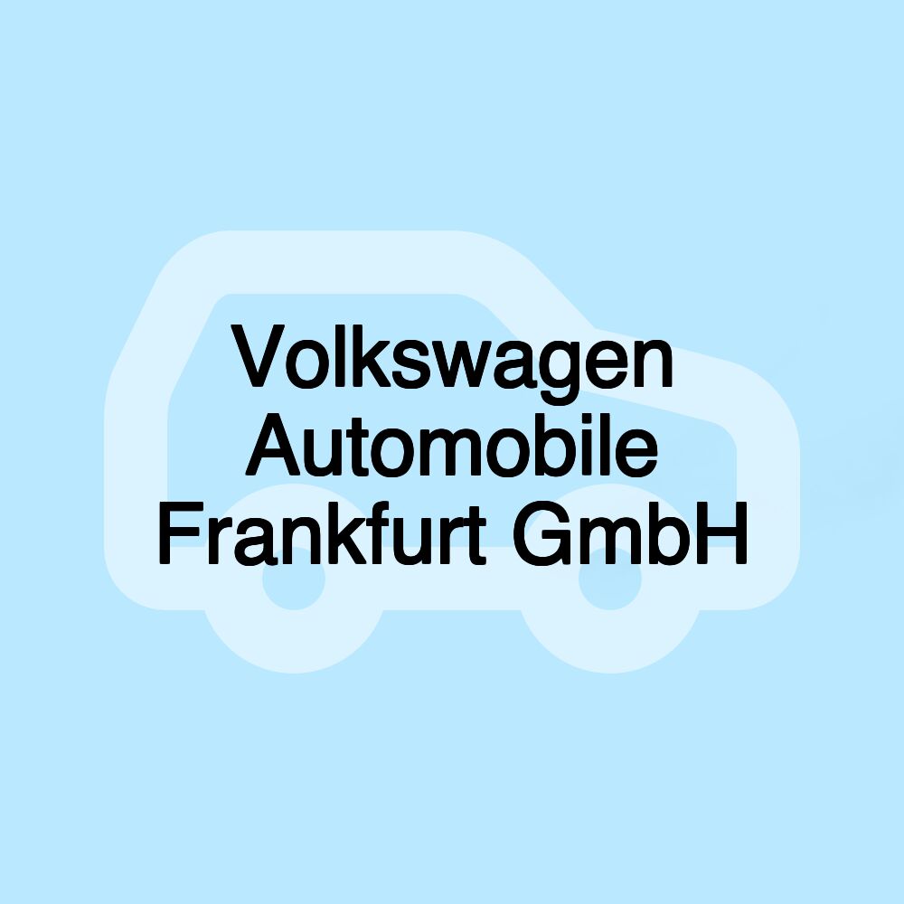 Volkswagen Automobile Frankfurt GmbH