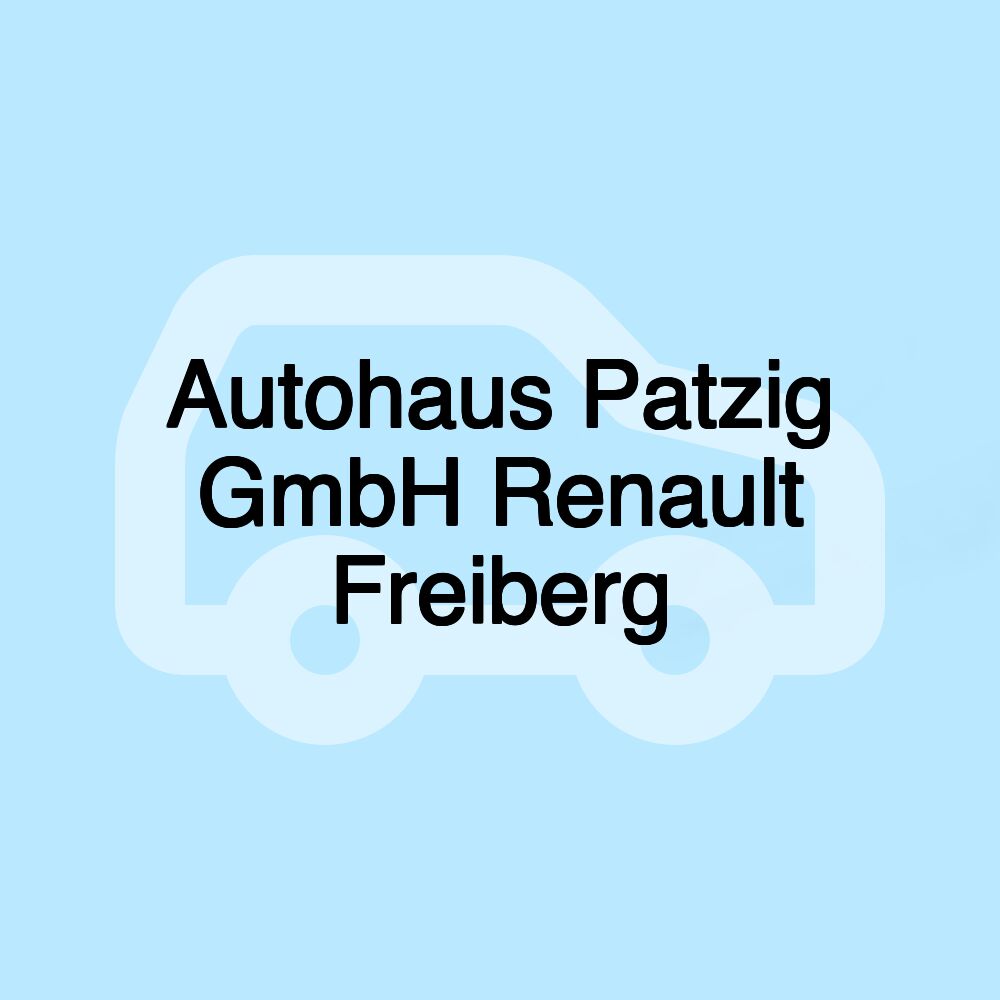 Autohaus Patzig GmbH Renault Freiberg