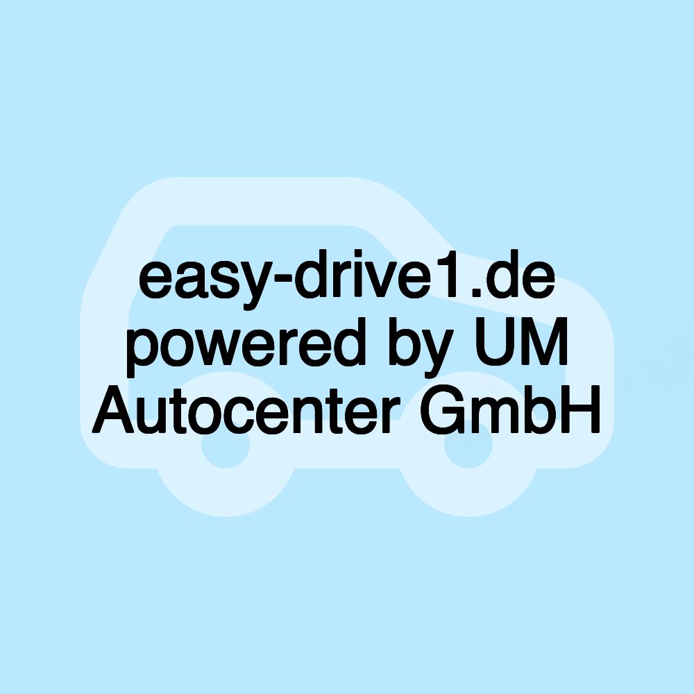 easy-drive1.de powered by UM Autocenter GmbH