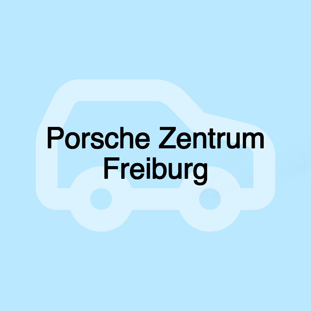 Porsche Zentrum Freiburg