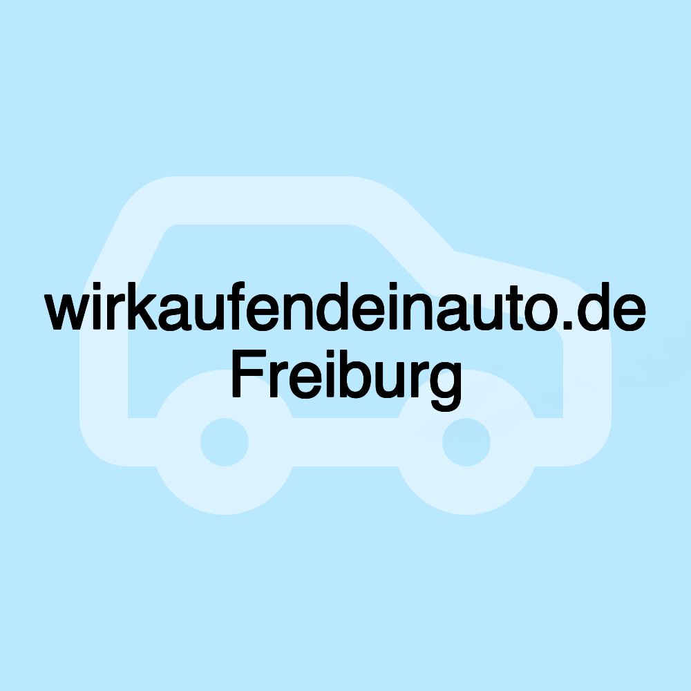 wirkaufendeinauto.de Freiburg