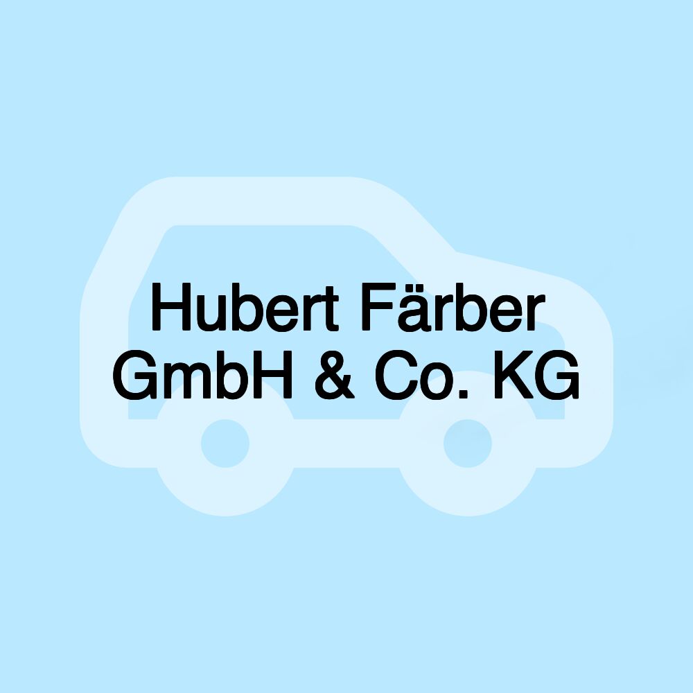 Hubert Färber GmbH & Co. KG