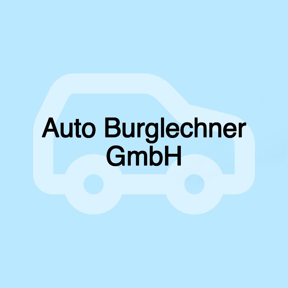 Auto Burglechner GmbH