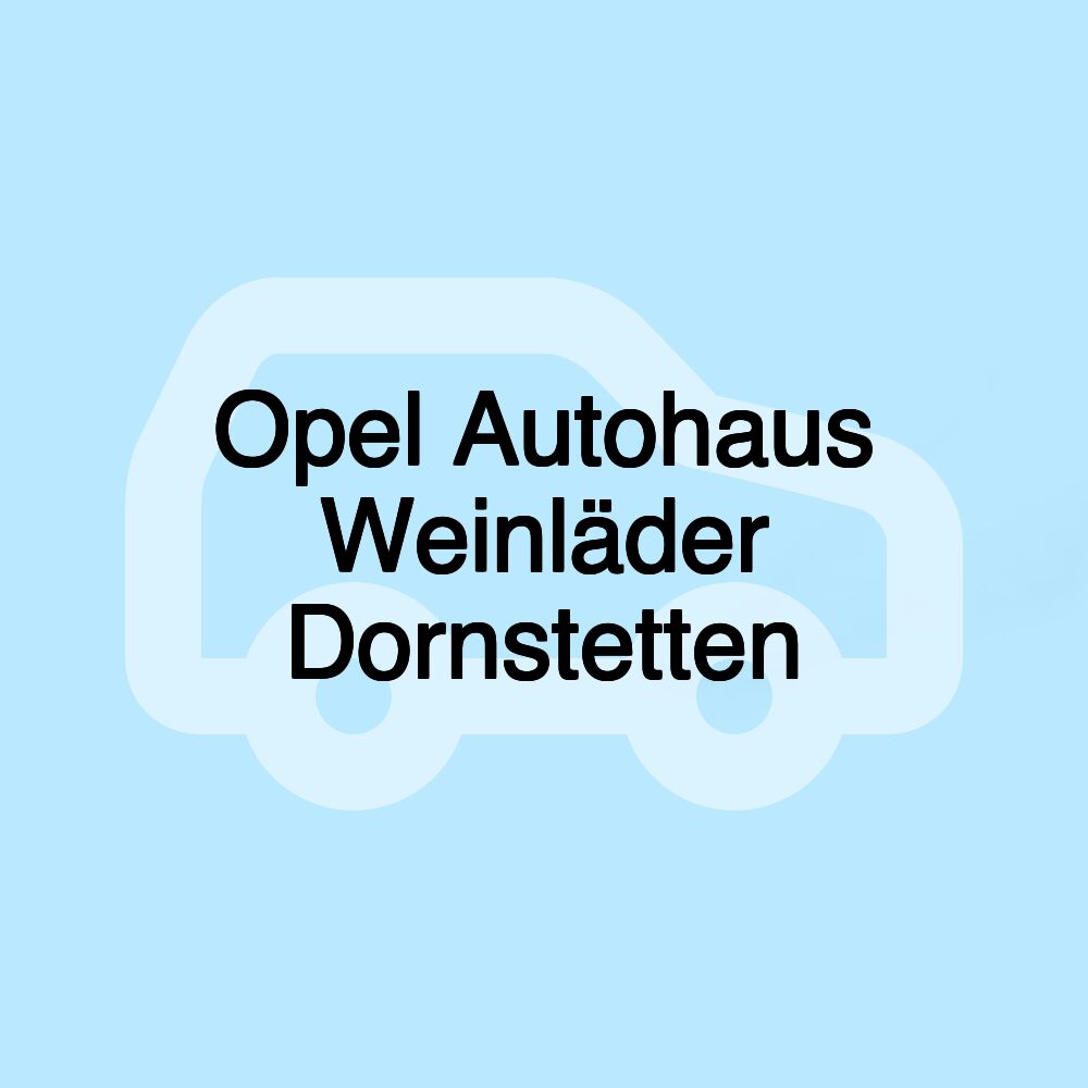 Opel Autohaus Weinläder Dornstetten