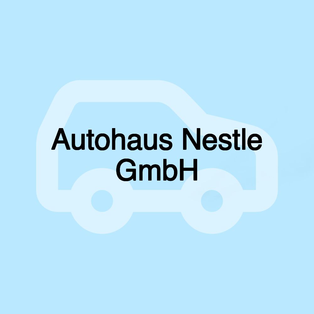 Autohaus Nestle GmbH