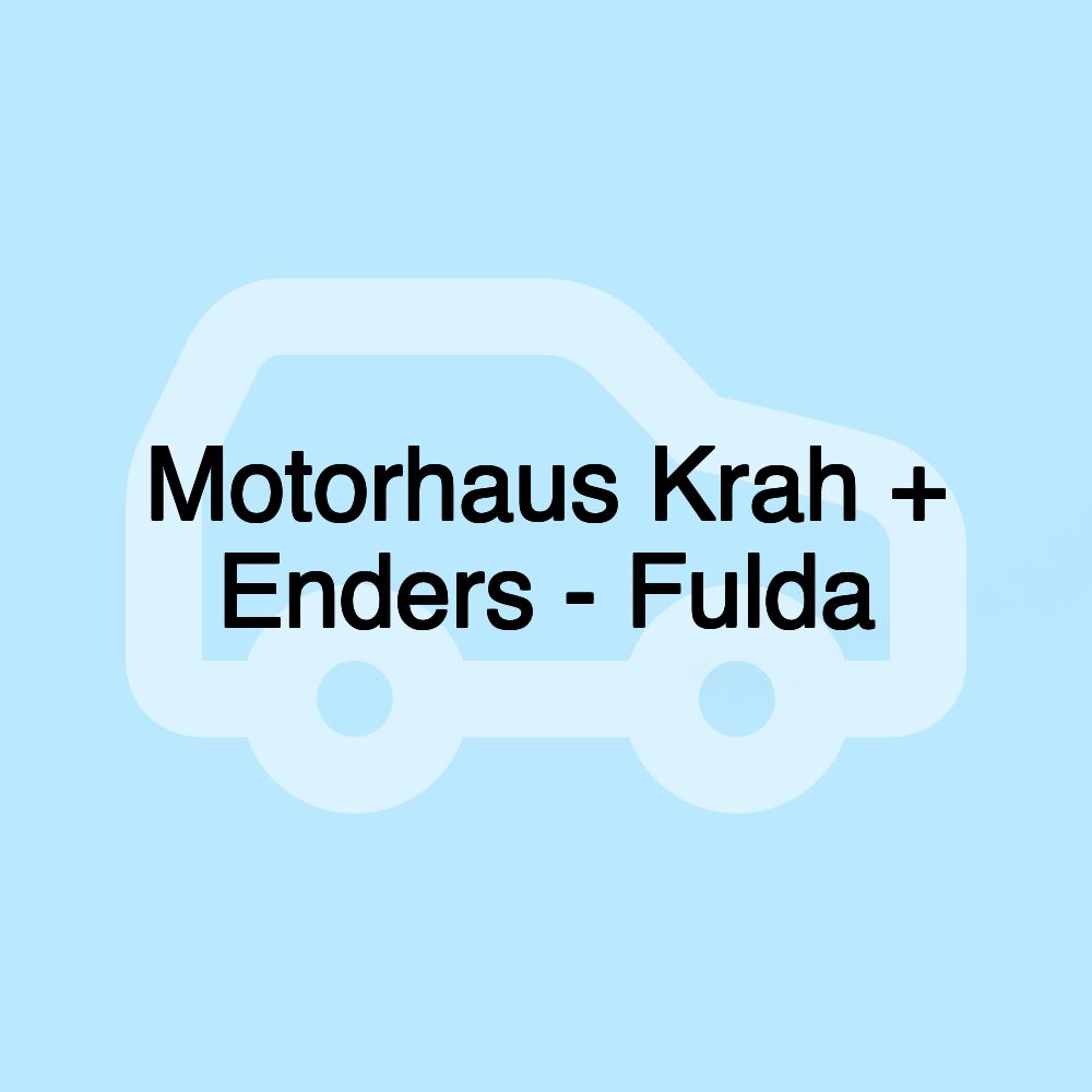 Motorhaus Krah + Enders - Fulda