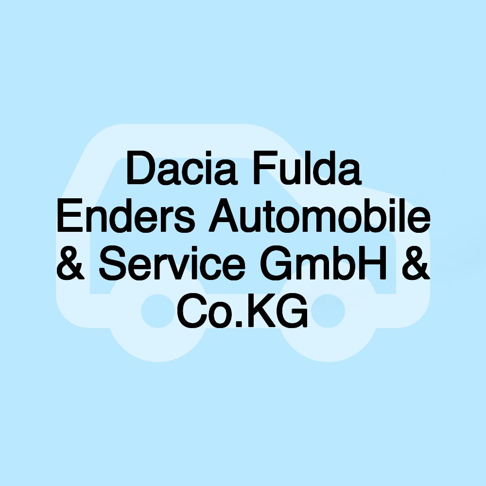 Dacia Fulda Enders Automobile & Service GmbH & Co.KG