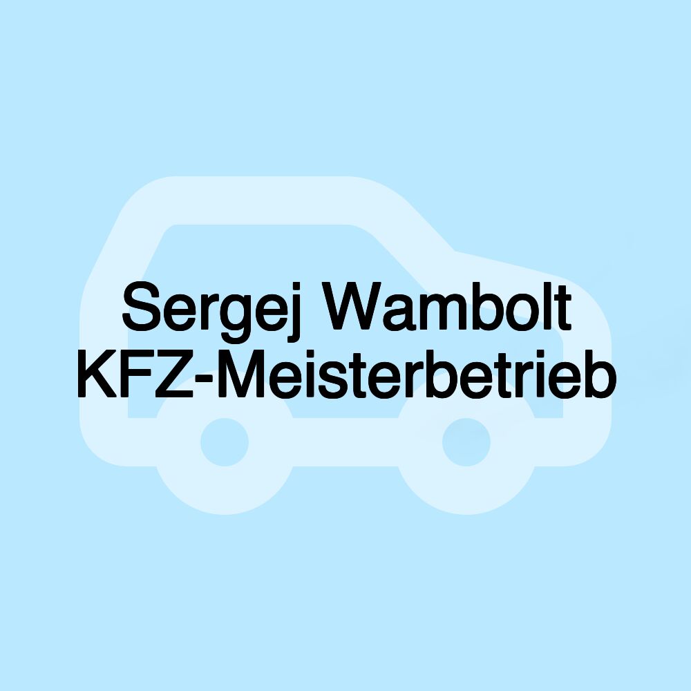 Sergej Wambolt KFZ-Meisterbetrieb