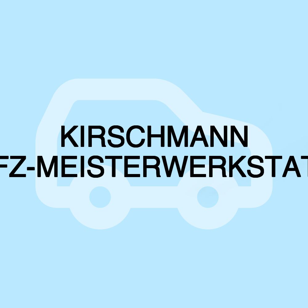 KIRSCHMANN KFZ-MEISTERWERKSTATT