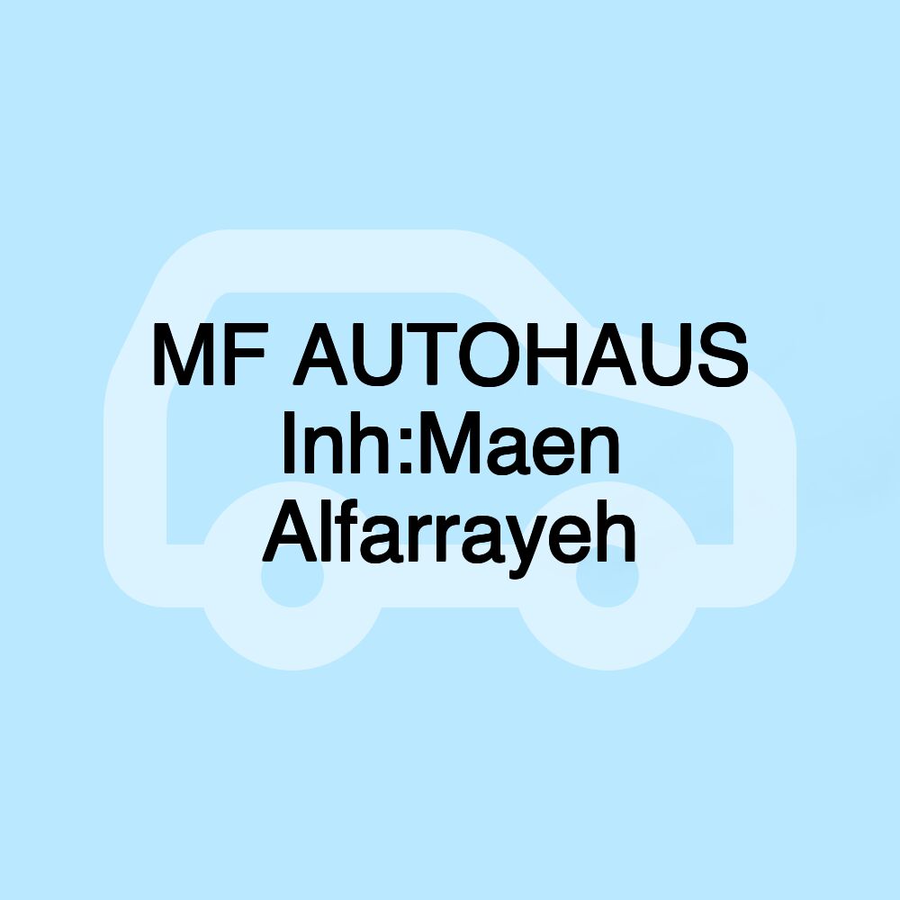 MF AUTOHAUS Inh:Maen Alfarrayeh