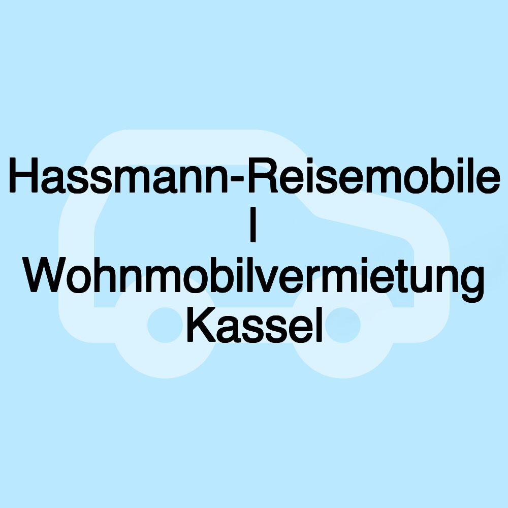 Hassmann-Reisemobile | Wohnmobilvermietung Kassel