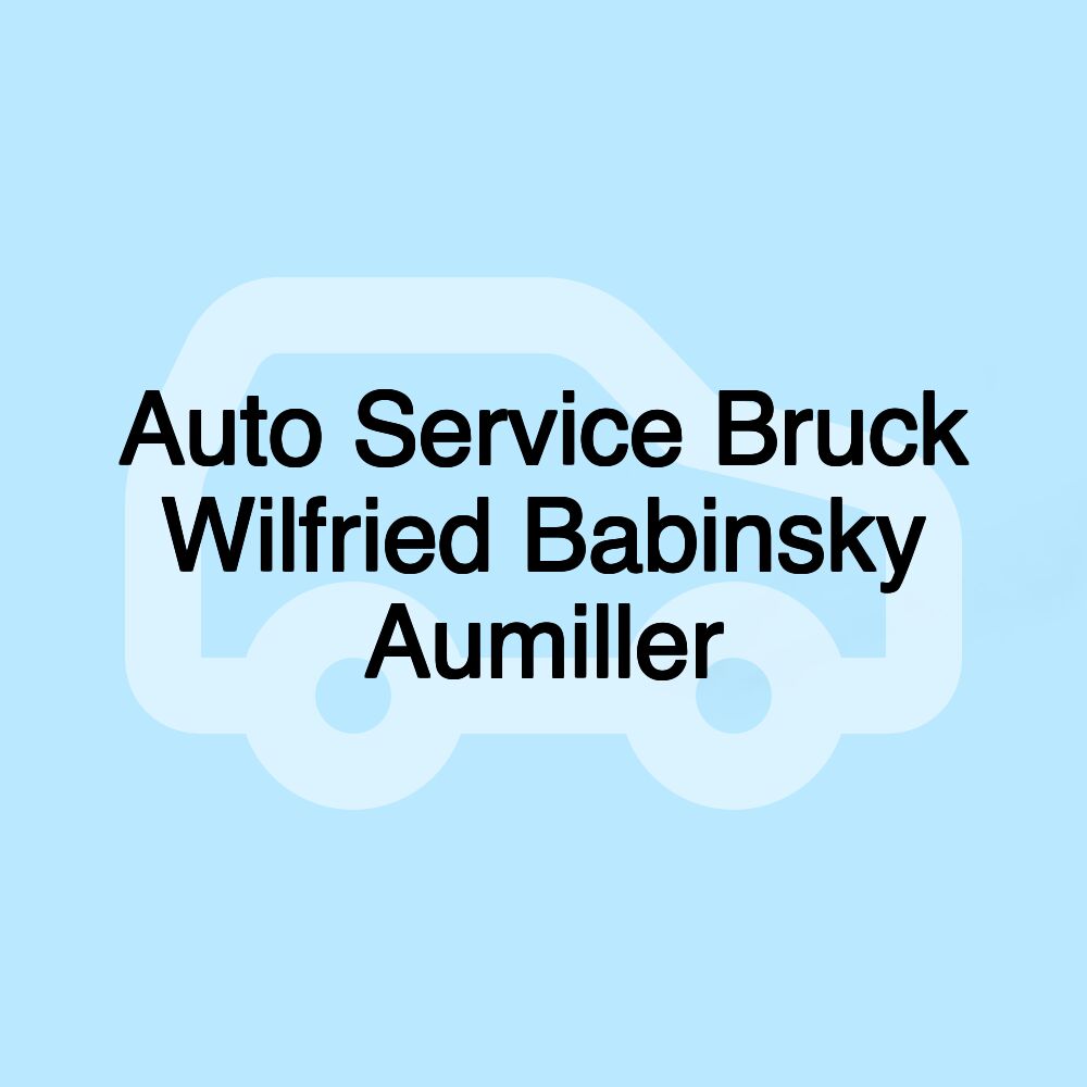 Auto Service Bruck Wilfried Babinsky Aumiller