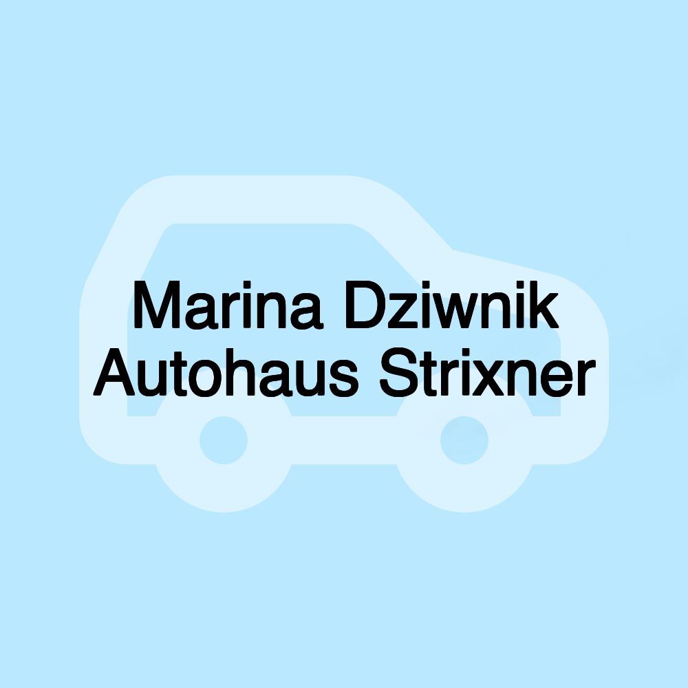 Marina Dziwnik Autohaus Strixner