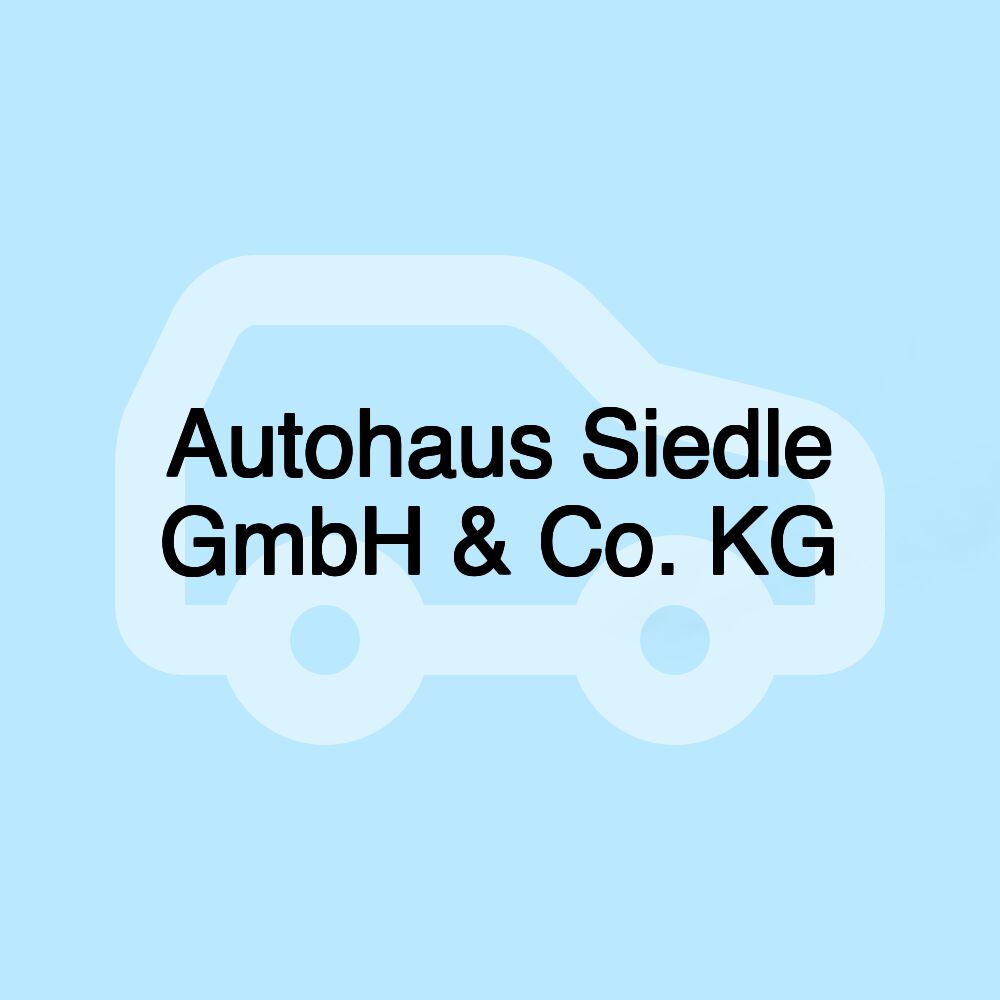 Autohaus Siedle GmbH & Co. KG