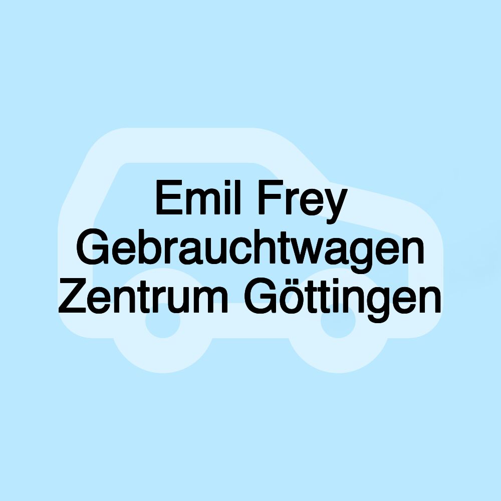 Emil Frey Gebrauchtwagen Zentrum Göttingen