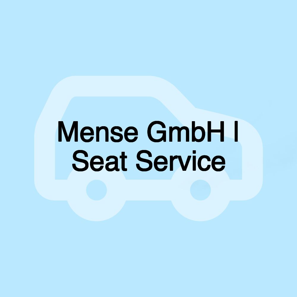 Mense GmbH | Seat Service