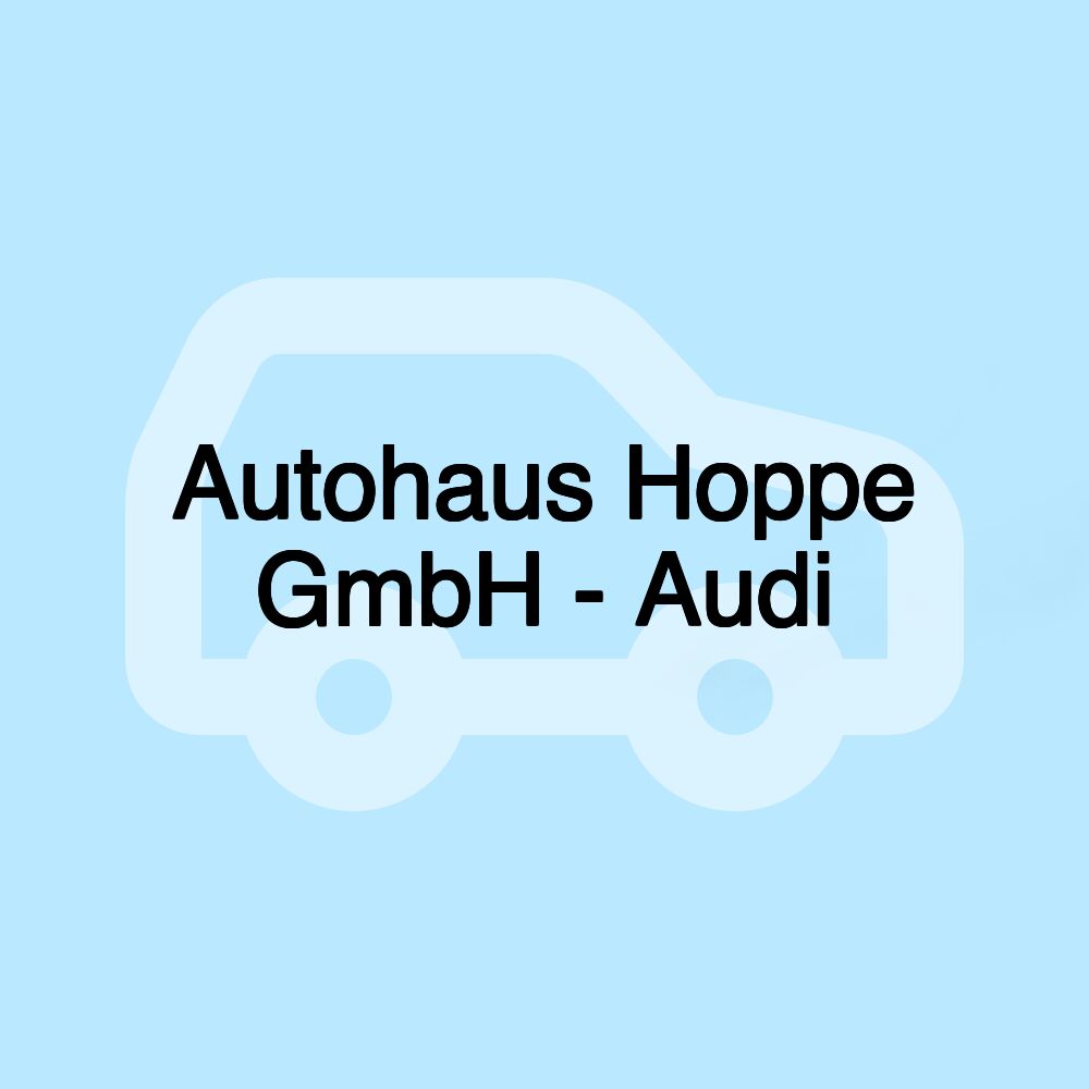 Autohaus Hoppe GmbH - Audi