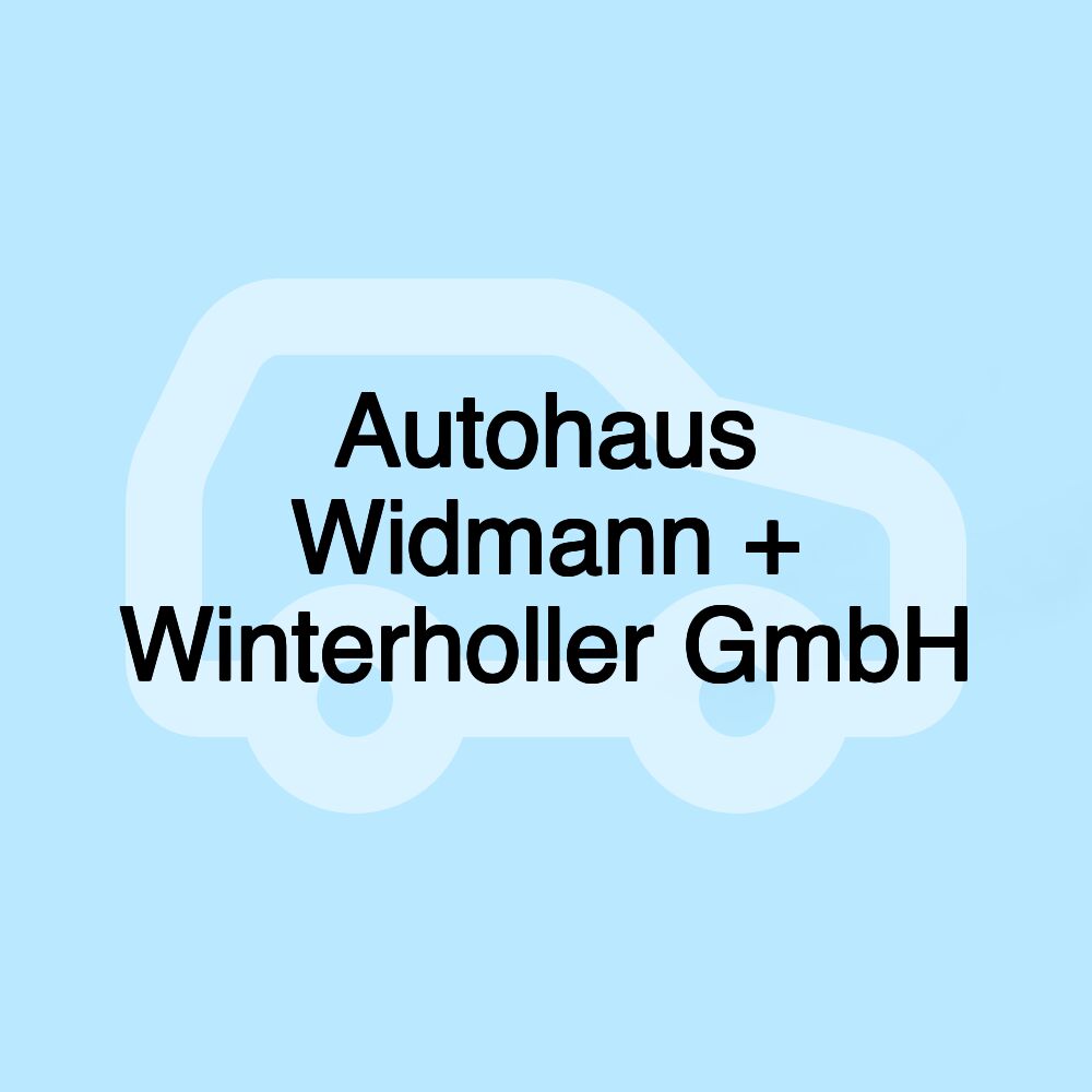 Autohaus Widmann + Winterholler GmbH