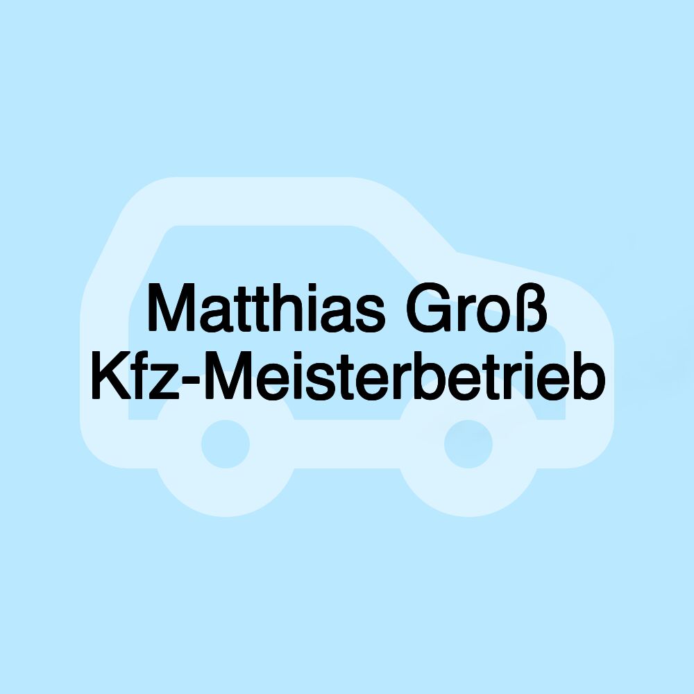 Matthias Groß Kfz-Meisterbetrieb