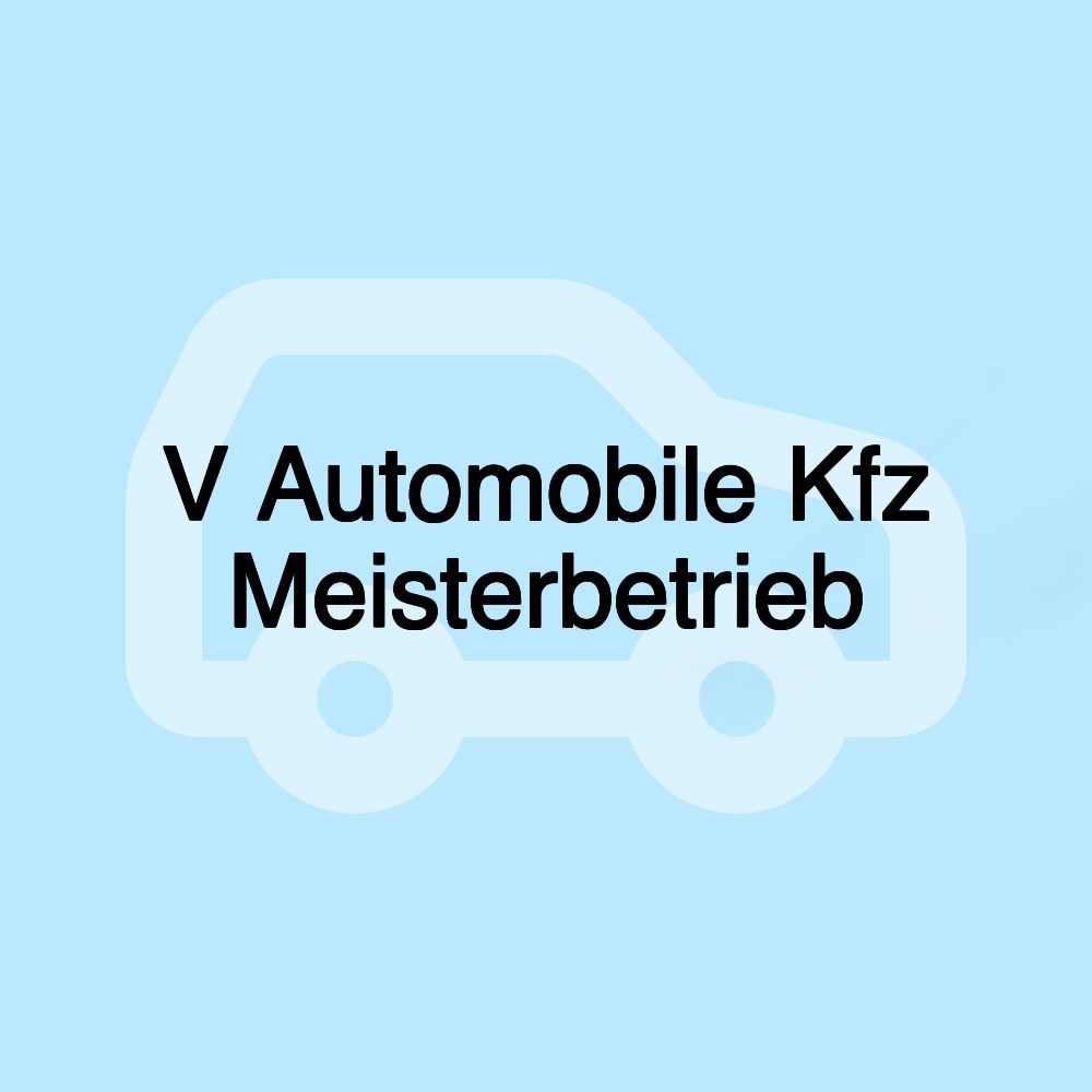 V Automobile Kfz Meisterbetrieb