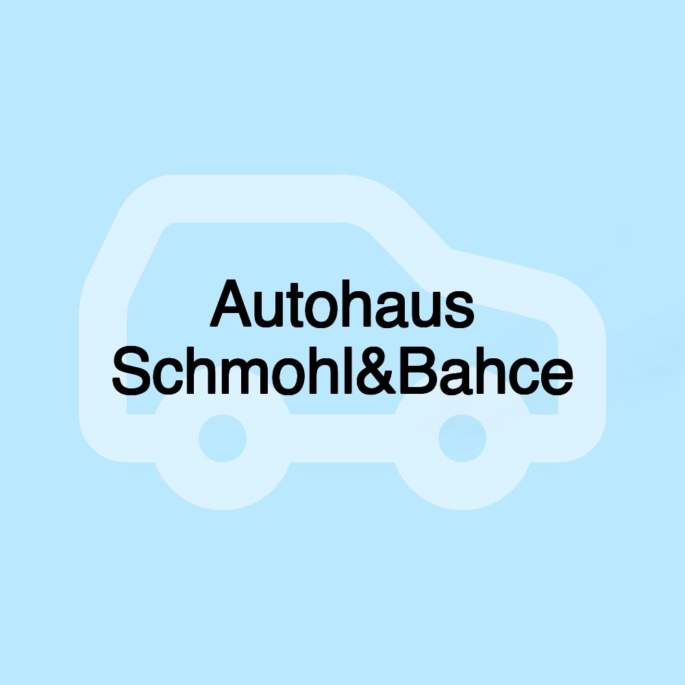 Autohaus Schmohl&Bahce