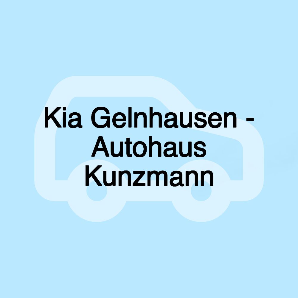 Kia Gelnhausen - Autohaus Kunzmann