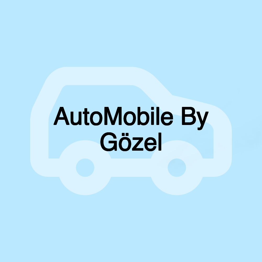 AutoMobile By Gözel