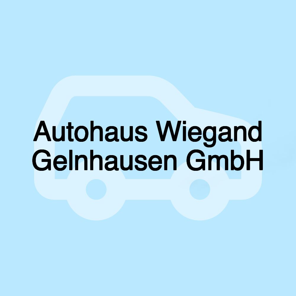 Autohaus Wiegand Gelnhausen GmbH