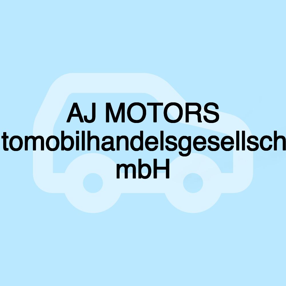 AJ MOTORS Automobilhandelsgesellschaft mbH