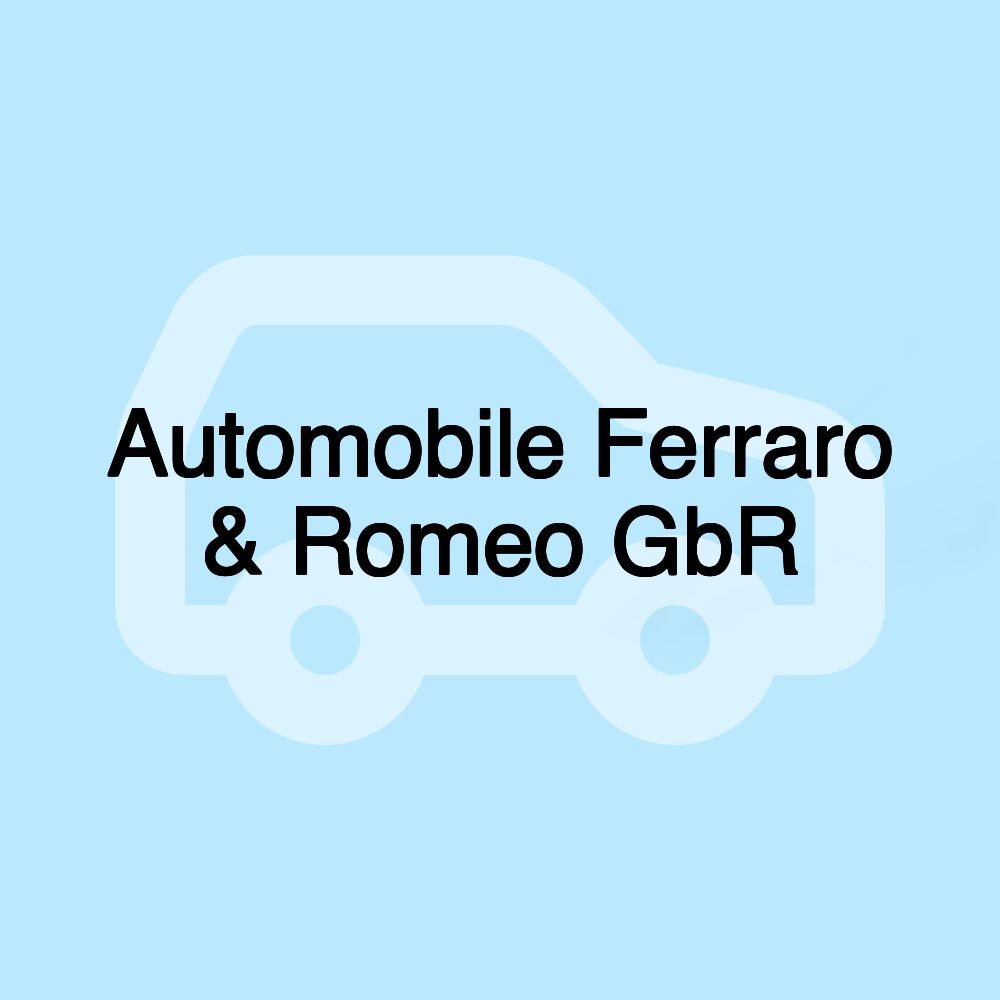 Automobile Ferraro & Romeo GbR