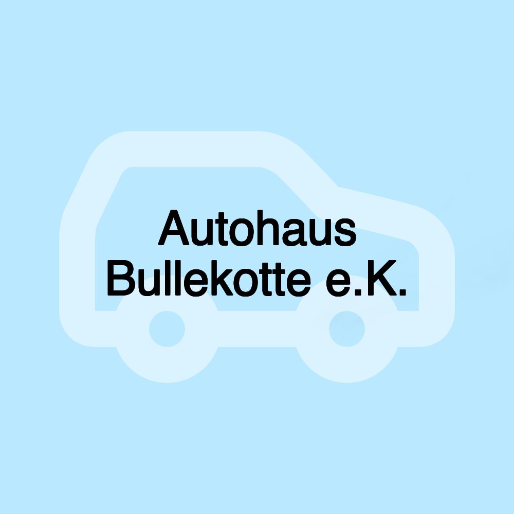 Autohaus Bullekotte e.K.