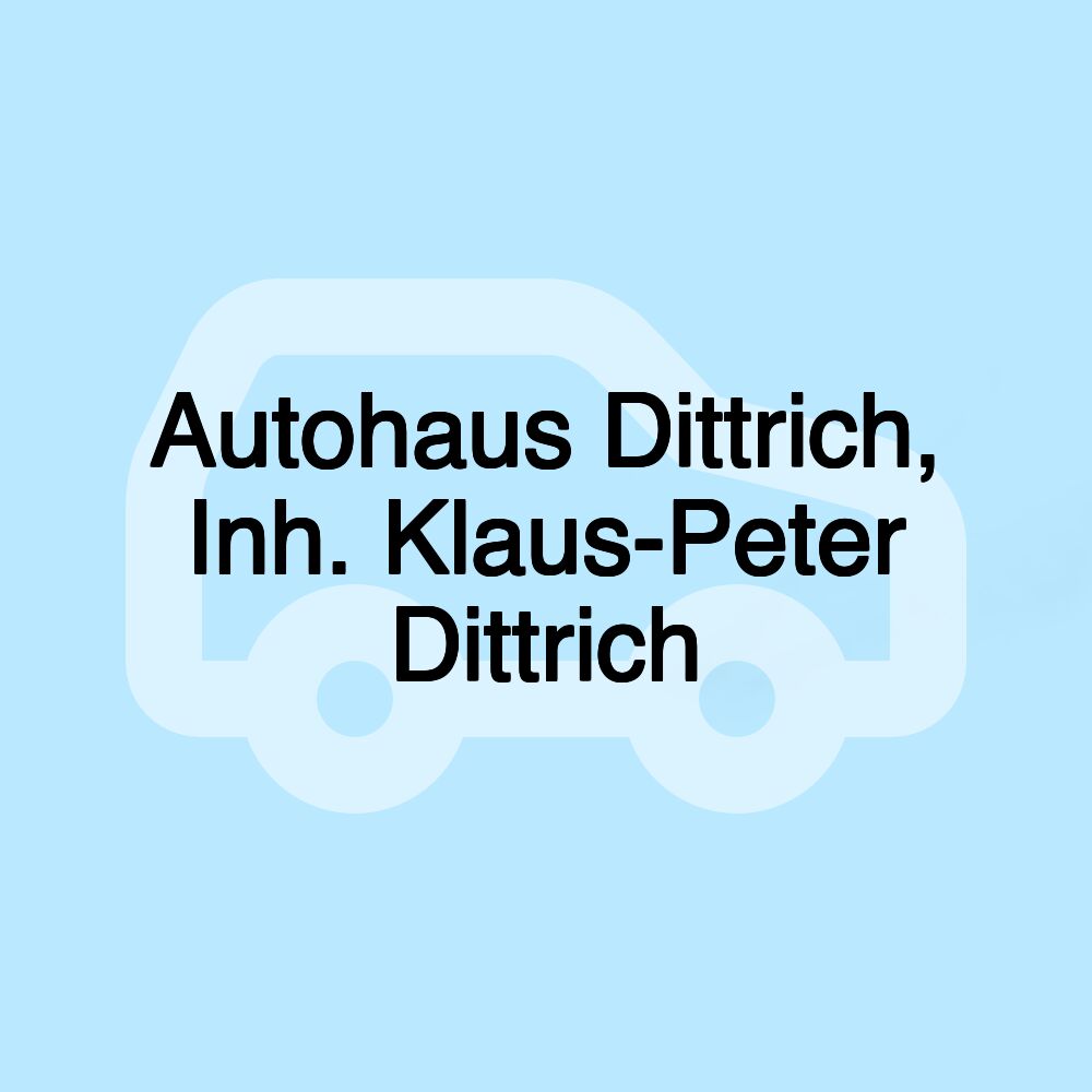 Autohaus Dittrich, Inh. Klaus-Peter Dittrich