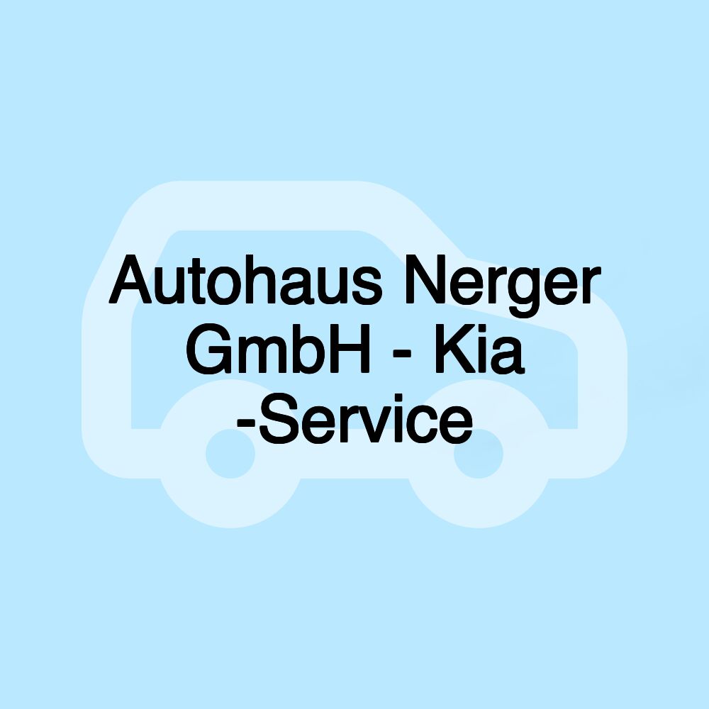 Autohaus Nerger GmbH - Kia -Service