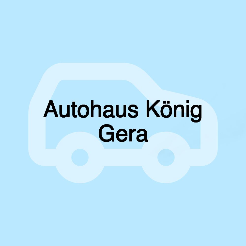 Autohaus König Gera