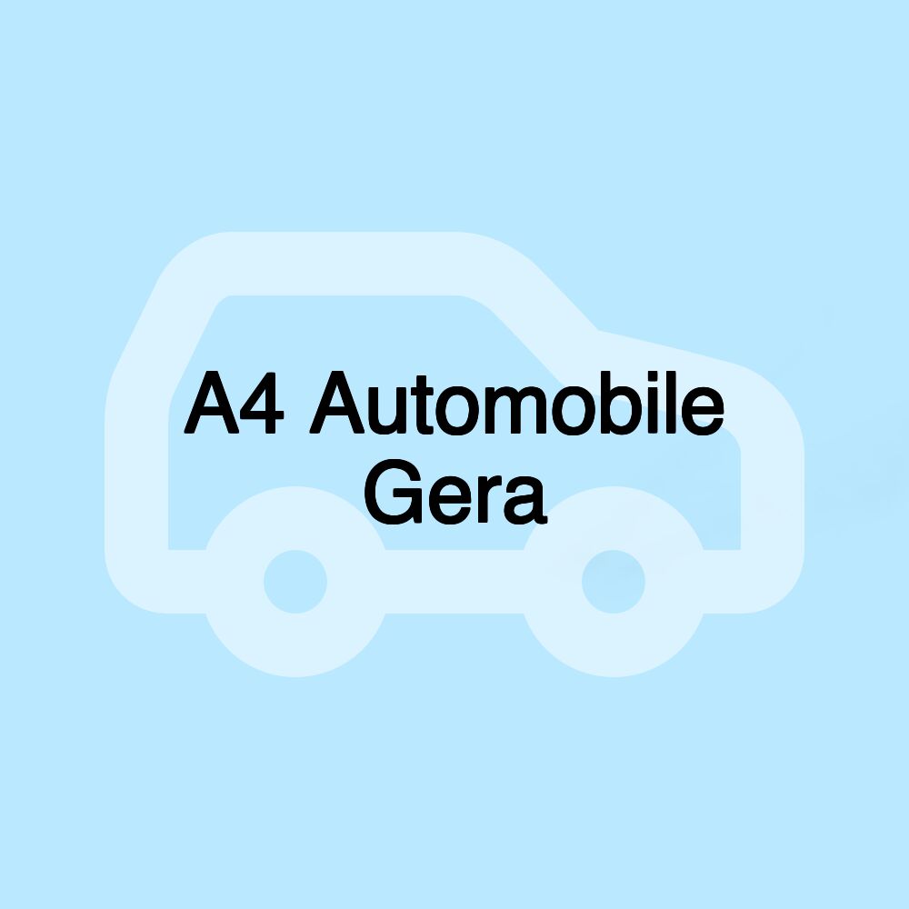 A4 Automobile Gera