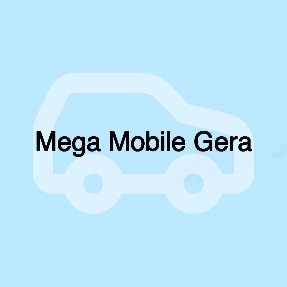 Mega Mobile Gera