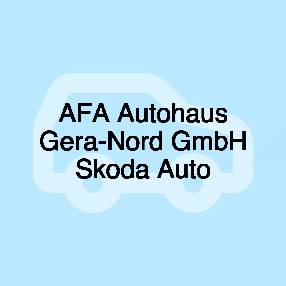 AFA Autohaus Gera-Nord GmbH Skoda Auto