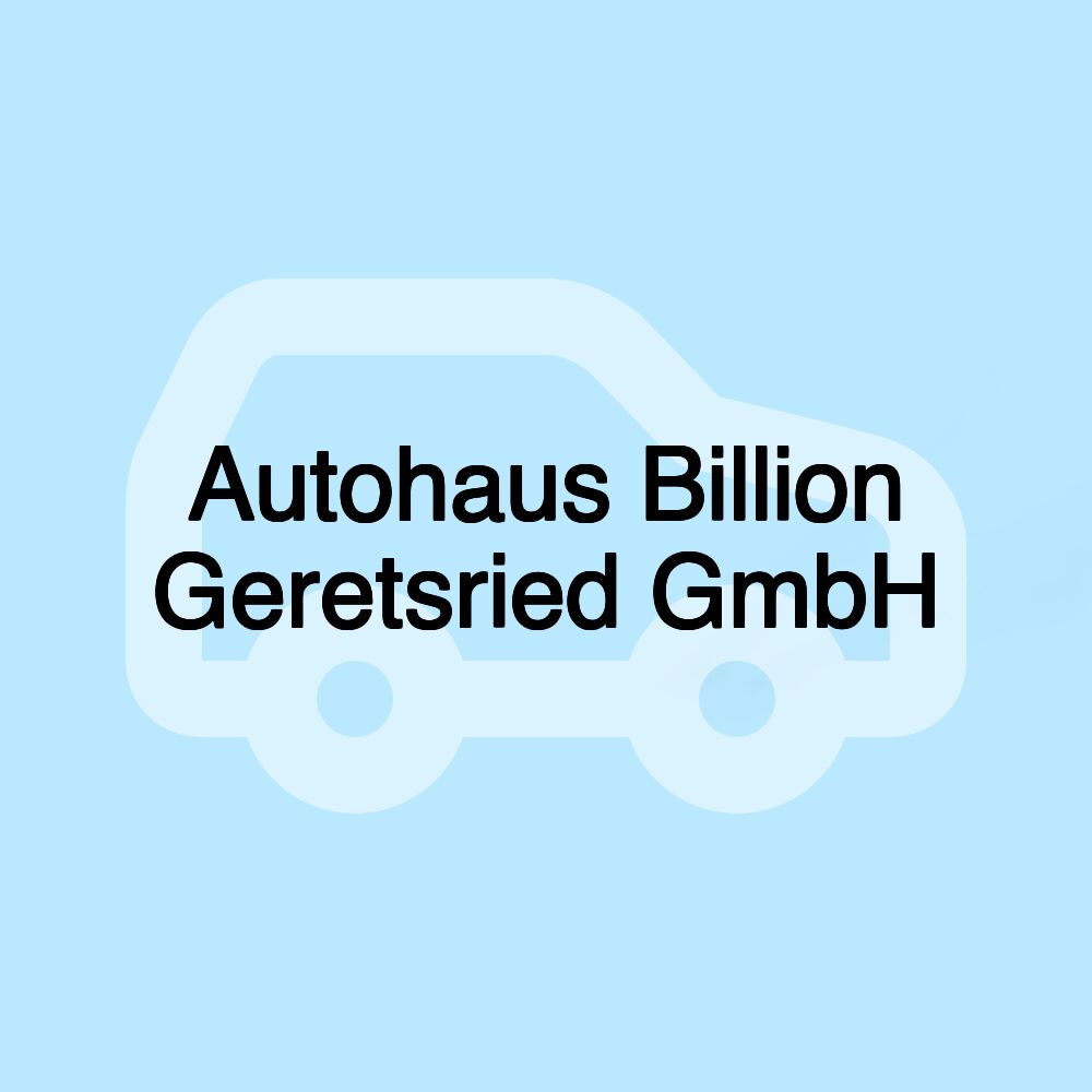 Autohaus Billion Geretsried GmbH