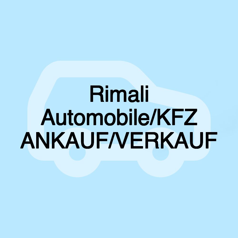 Rimali Automobile/KFZ ANKAUF/VERKAUF