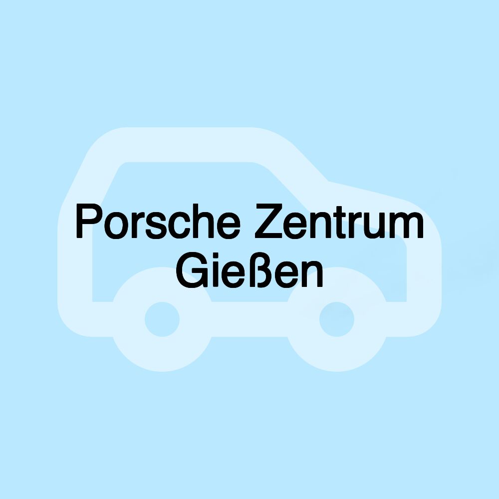 Porsche Zentrum Gießen