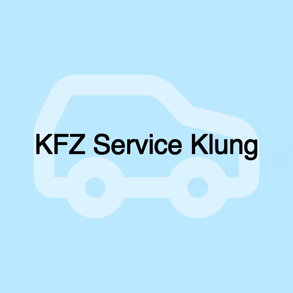 KFZ Service Klung