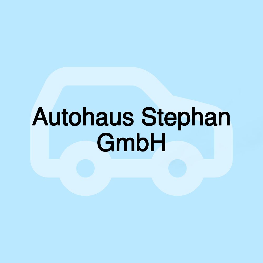 Autohaus Stephan GmbH