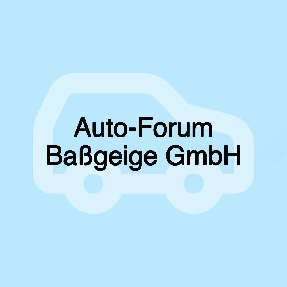 Auto-Forum Baßgeige GmbH