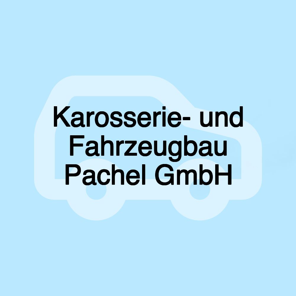 Karosserie- und Fahrzeugbau Pachel GmbH