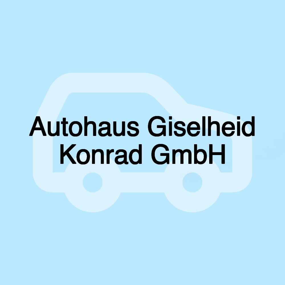 Autohaus Giselheid Konrad GmbH