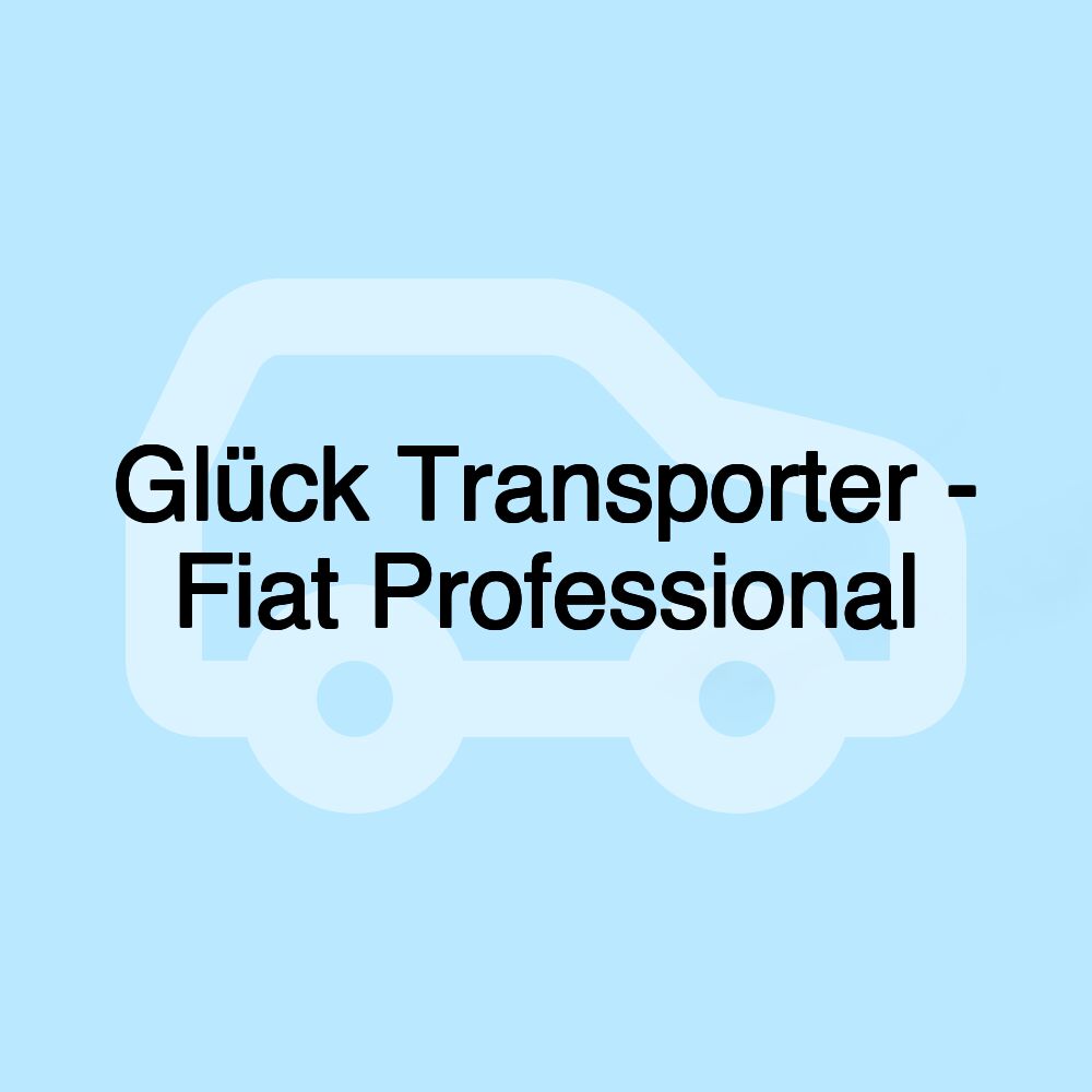 Glück Transporter - Fiat Professional