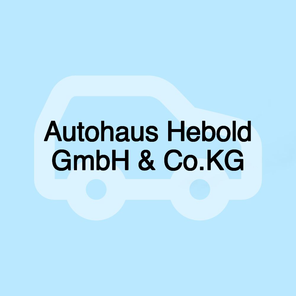 Autohaus Hebold GmbH & Co.KG