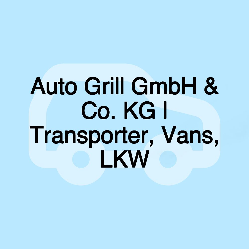 Auto Grill GmbH & Co. KG | Transporter, Vans, LKW